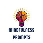 mindfulness prompts