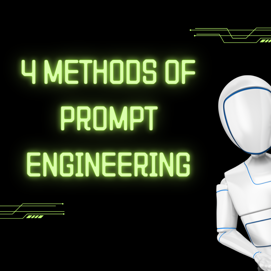 4 Methods of Prompt Engineering